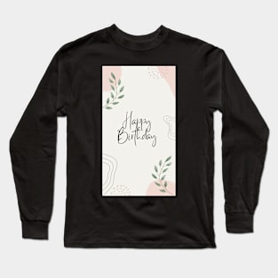 Happy Birthday design Long Sleeve T-Shirt